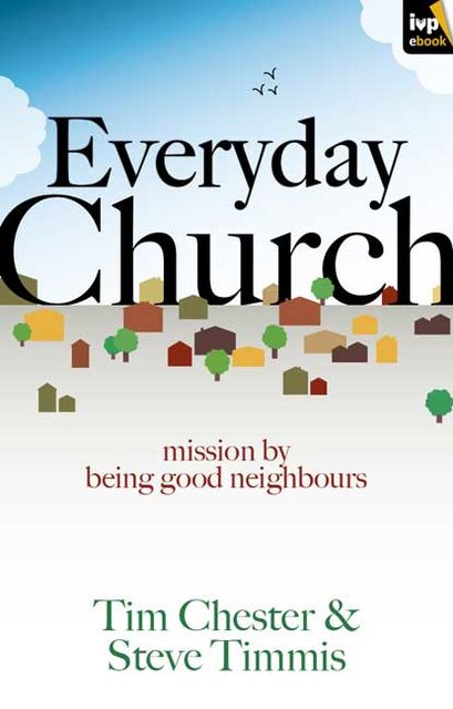 Everyday Church, Tim Chester