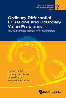 Ordinary Differential Equations and Boundary Value Problems, John R Graef, Lingju Kong, Johnny Henderson, Xueyan Sherry Liu