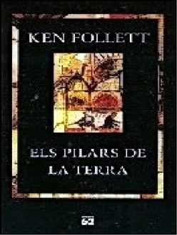 Els Pilars De La Terra, Ken Follett