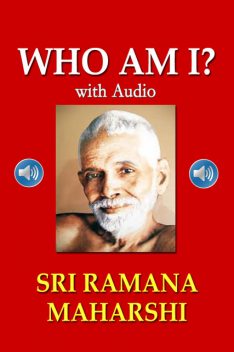 Who Am I, Sri Ramana Maharshi