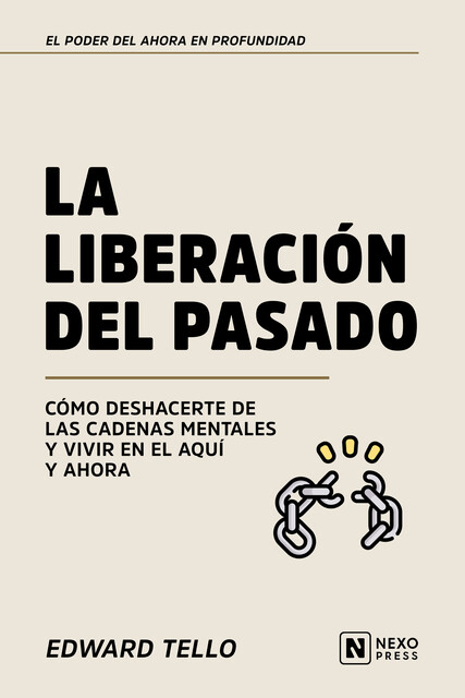 La Liberacion Del Pasado, Nexo Press, Edward Tello