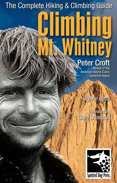 Climbing Mt. Whitney, Glen Dawson, Peter Croft, Wynne Benti
