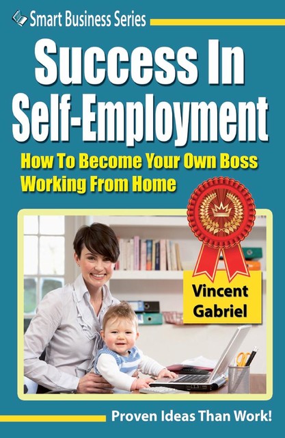 Success In Self-Employment, Vincent Gabriel