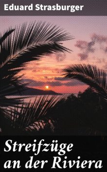 Streifzüge an der Riviera, Eduard Strasburger