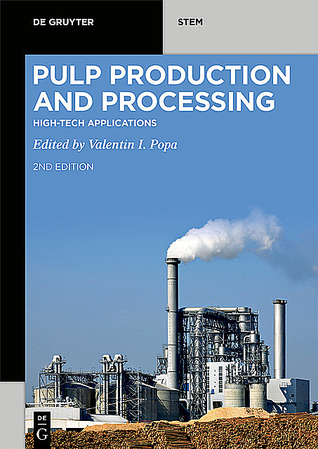 Pulp Production and Processing, Valentin I. Popa
