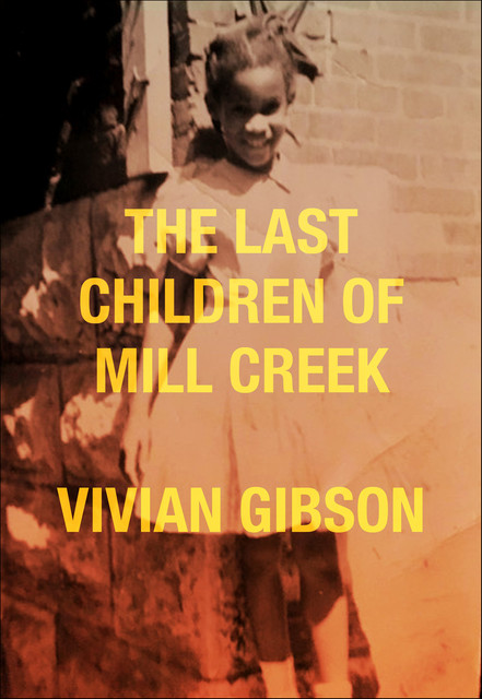 The Last Children of Mill Creek, Vivian Gibson