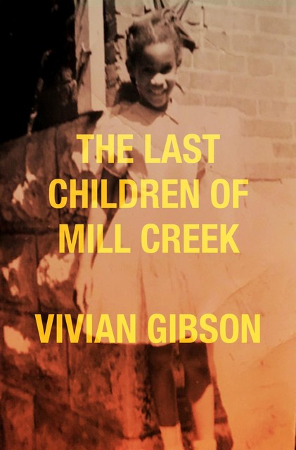 The Last Children of Mill Creek, Vivian Gibson