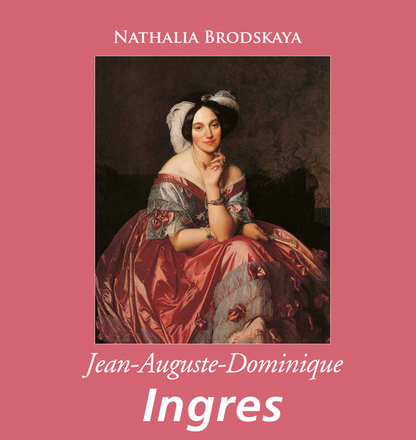 Jean-Auguste-Dominique Ingres, Nathalia Brodskaïa