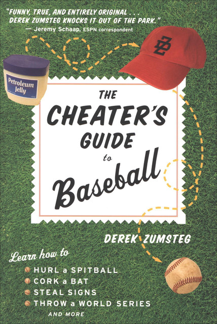 The Cheater's Guide To Baseball, Derek Zumsteg