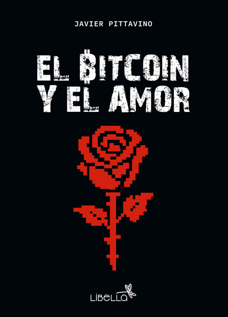 El Bitcoin y el amor, Javier Pittavino