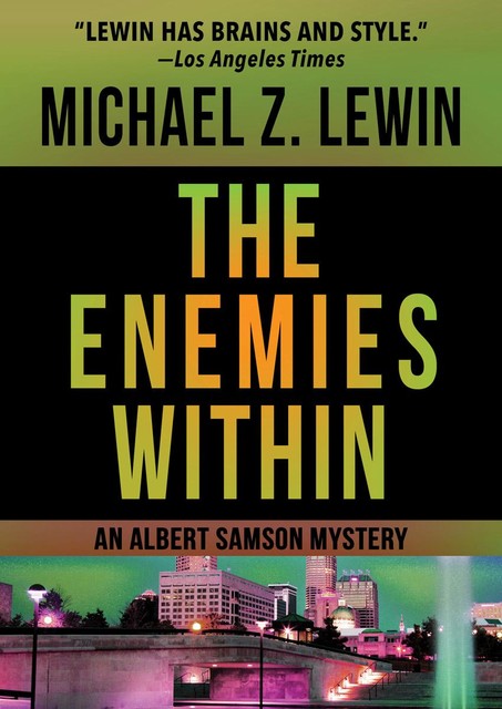 The Enemies Within, Michael Z. Lewin