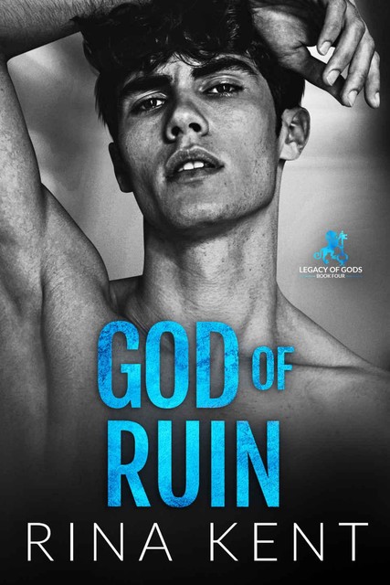 God of Ruin: A Dark College Romance (Legacy of Gods Book 4), Rina Kent