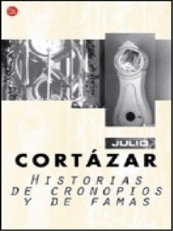 Historias De Cronopios Y Famas, Julio Cortázar