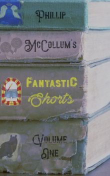 Fantastic Shorts, Phillip McCollum