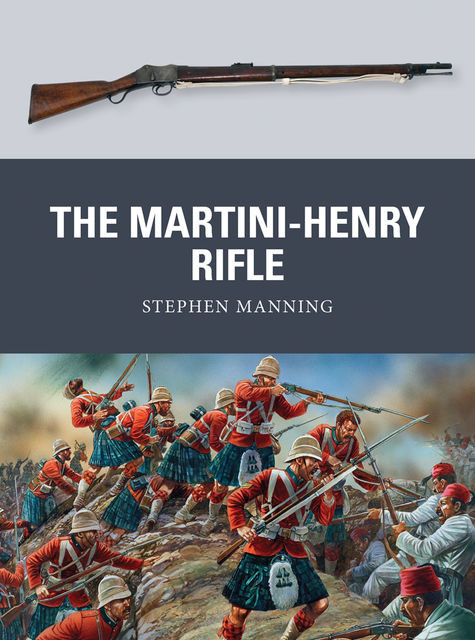 The Martini-Henry Rifle, Stephen Manning
