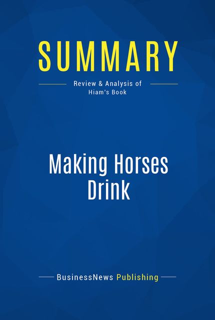 Making Horses Drink, Alex Hiam