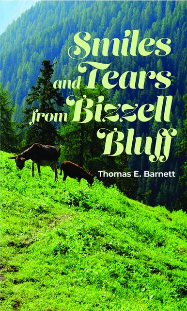 Smiles and Tears from Bizzell Bluff, Thomas E. Barnett