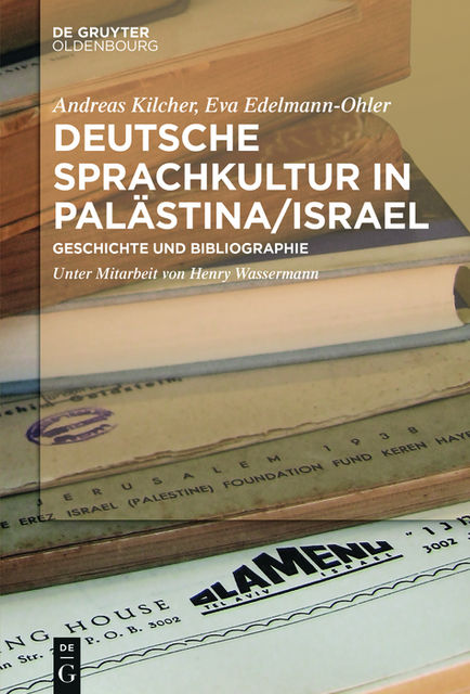 Deutsche Sprachkultur in Palästina/Israel, Eva Edelmann-Ohler, Andreas Kilcher