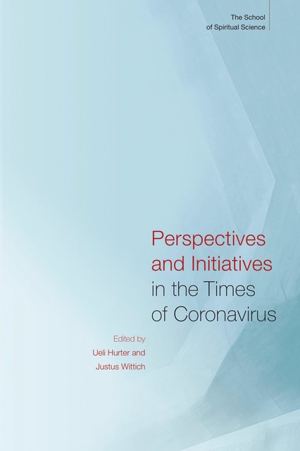 Perspectives and Initiatives in the Times of Coronavirus, Justus Wittich, Ueli Hurter