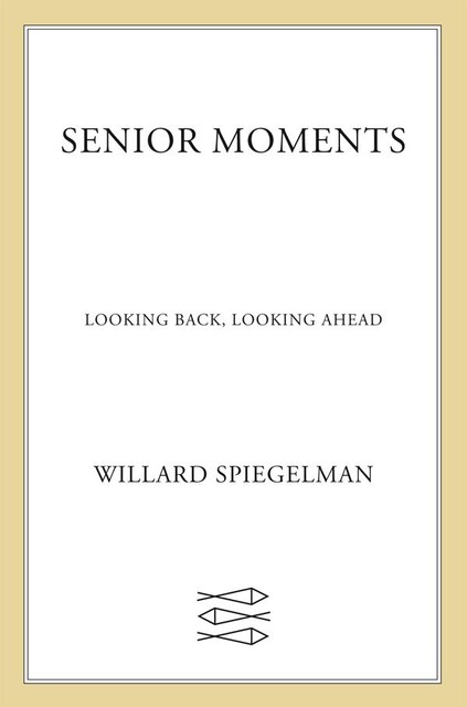 Senior Moments, Willard Spiegelman