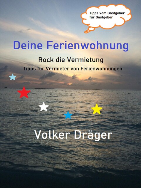 Deine Ferienwohnung – Rock die Vermietung, Volker Dräger