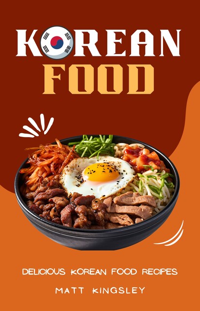 Korean Recipes, Matt Kingsley