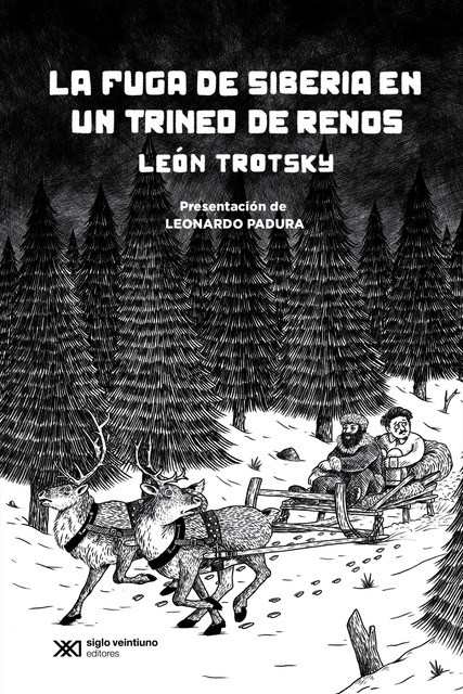 La fuga de Siberia en un trineo de renos, Leon Trotsky