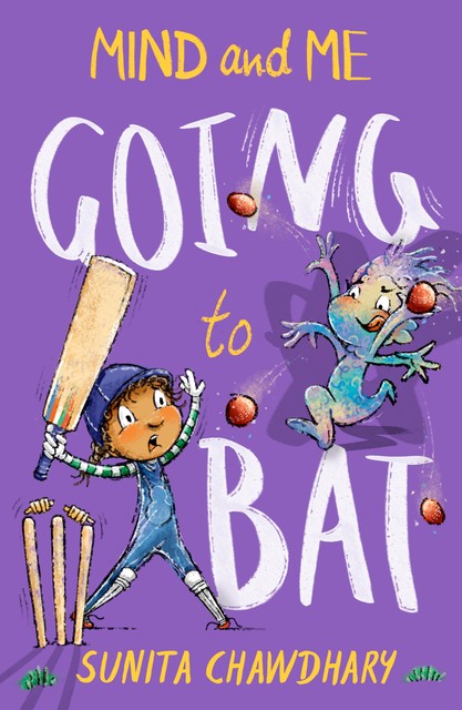 Mind & Me: Going to Bat, Sunita Chawdhary
