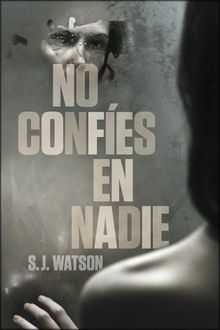 No Confíes En Nadie, S.J.Watson