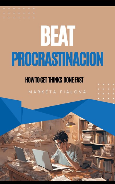 Beat procrastinacion, Markéta Fialová
