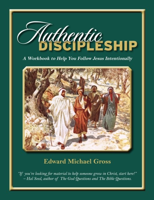 Authentic Discipleship, Edward Gross