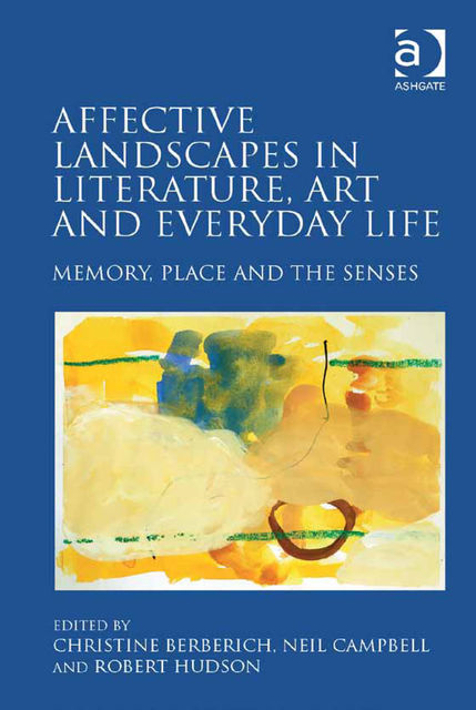 Affective Landscapes in Literature, Art and Everyday Life, Christine Berberich