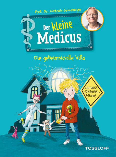 Der kleine Medicus. Band 1: Die geheimnisvolle Villa, Dietrich Grönemeyer