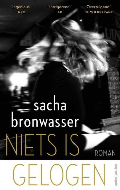 Niets is gelogen, Sacha Bronwasser