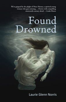 Found Drowned, Laurie Glenn Norris