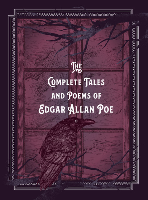 The Complete Tales & Poems of Edgar Allan Poe, Edgar Allan Poe