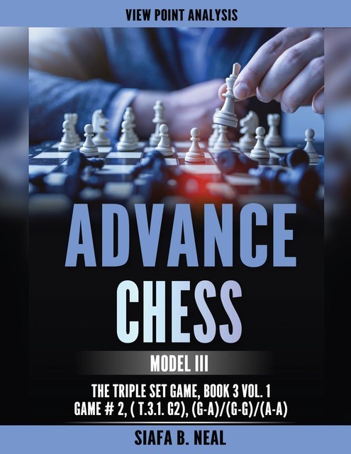 Advance Chess, Siafa B. Neal