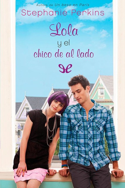 Lola y el chico de al lado, Stephanie Perkins