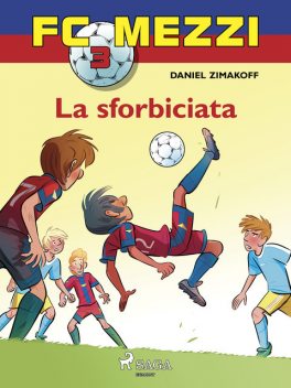 FC Mezzi 3 – La sforbiciata, Daniel Zimakoff