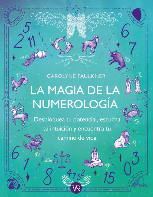 La magia de la numerología, Carolyne Faulkner