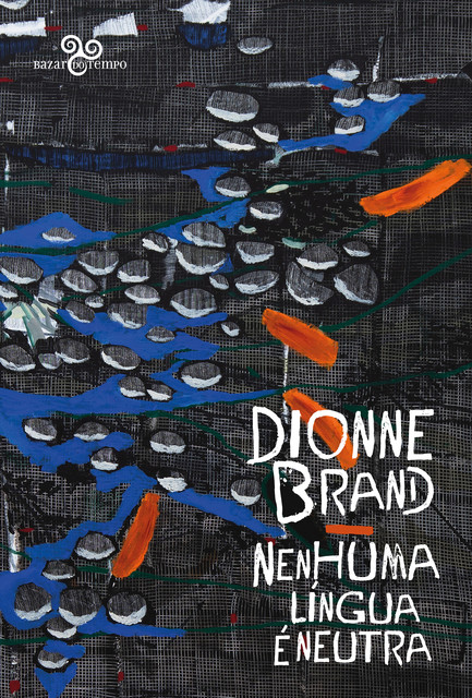 Nenhuma língua é neutra, Dionne Brand