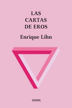 Las cartas de Eros, Enrique Lihn