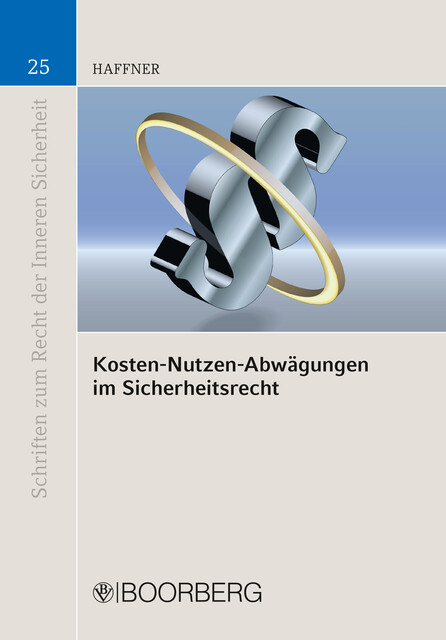 Kosten-Nutzen-Abwägungen im Sicherheitsrecht, Christoph Haffner