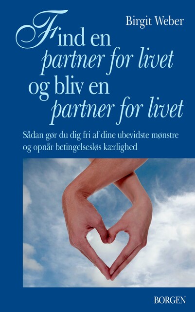 Find en partner for livet og bliv en partner for livet, Birgit Weber