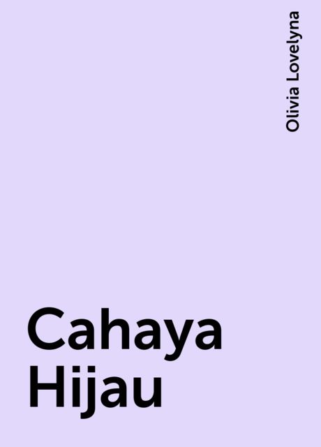 Cahaya Hijau, Olivia Lovelyna