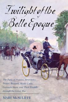 Twilight of the Belle Epoque, Mary McAuliffe