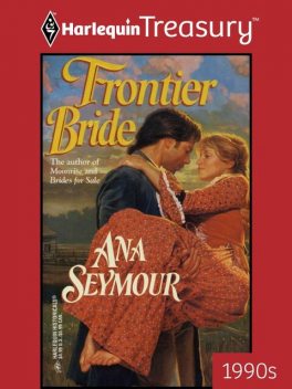 Frontier Bride, Ana Seymour
