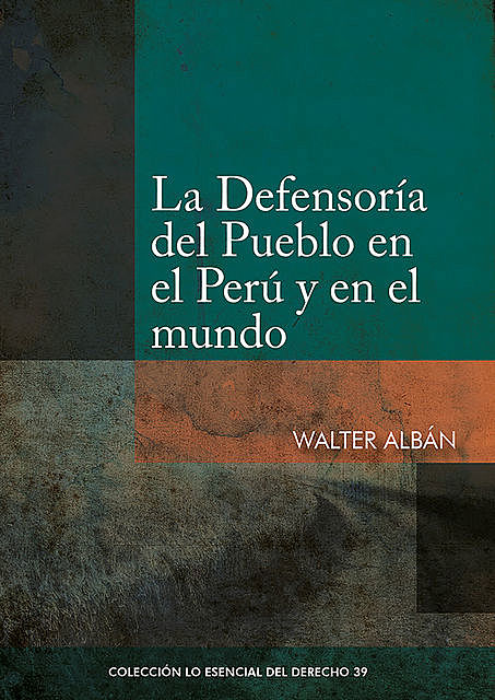 La Defensoría del Pueblo en el Perú y en el mundo, Walter Albán