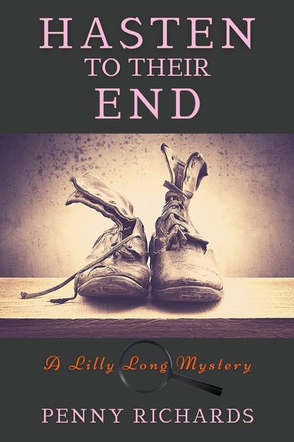 Hasten to Their End, Penny Richards