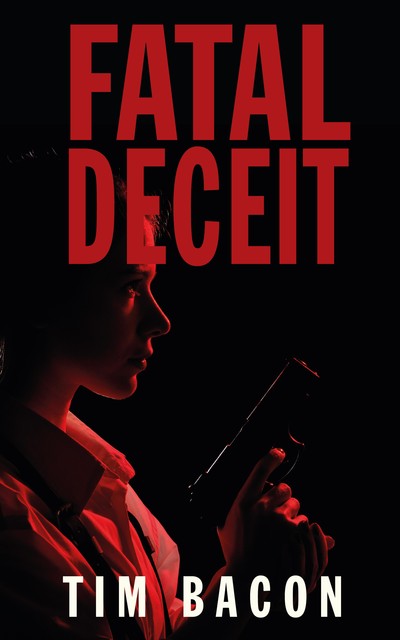 Fatal Deceit, Tim Bacon